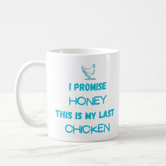 Chicken Quote: Ik beloof ... Laatste kip Koffiemok (Links)