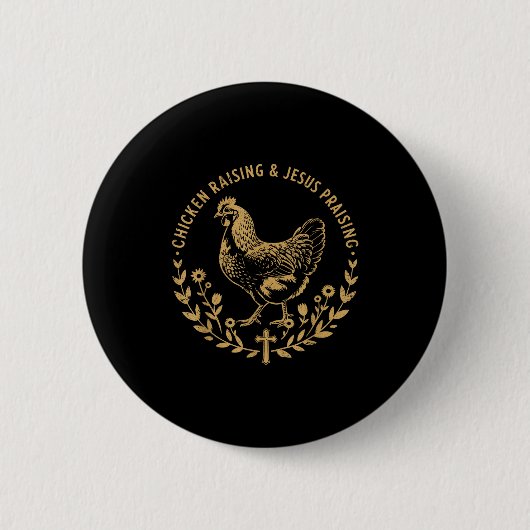 Chicken Raising &amp; Jesus Praising Shirt Men Wom Ronde Button 5,7 Cm (Voorkant)