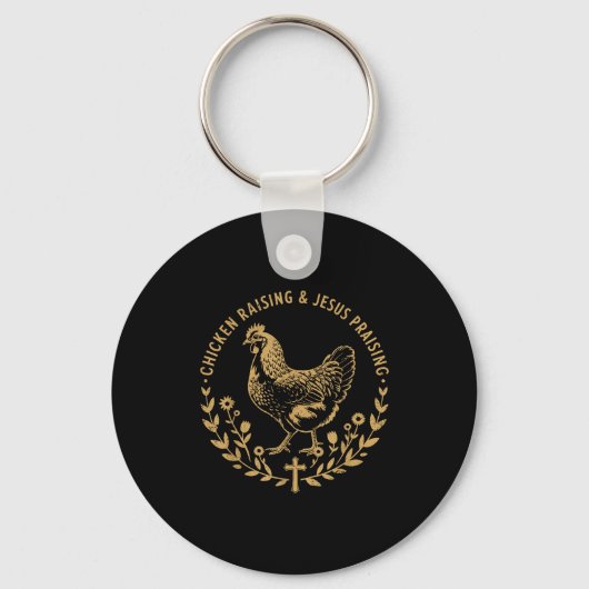 Chicken Raising &amp; Jesus Praising Shirt Men Wom Sleutelhanger (Voorkant)
