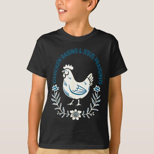 Chicken Raising And Jesus Praising Shirt Men Women (Voorkant)