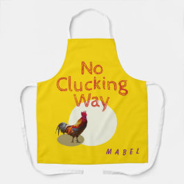 Chicken Rooster Yellow Fun No Clucking Way Schort