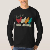 Chicken Saying Fluent in Fowl Language Chicken Kee T-shirt (Voorkant)
