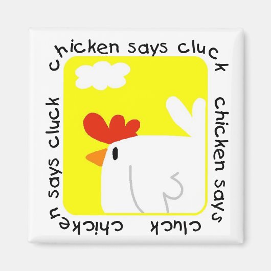 Chicken Says Cluck Tshirts en Gifts Magneet (Voorkant)