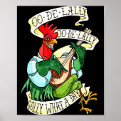 Chicken Sing O De Lally Golly What A Day Funny  Poster (Voorkant)
