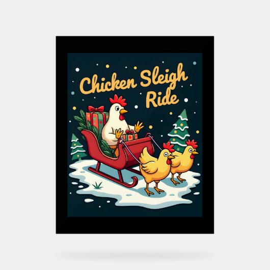 Chicken Sleigh Ride Acryl Bord (Voorkant)