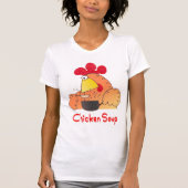 Chicken Soup T Shirt (Voorkant)