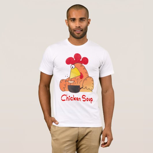 Chicken Soup T Shirt (Voorkant volledig)