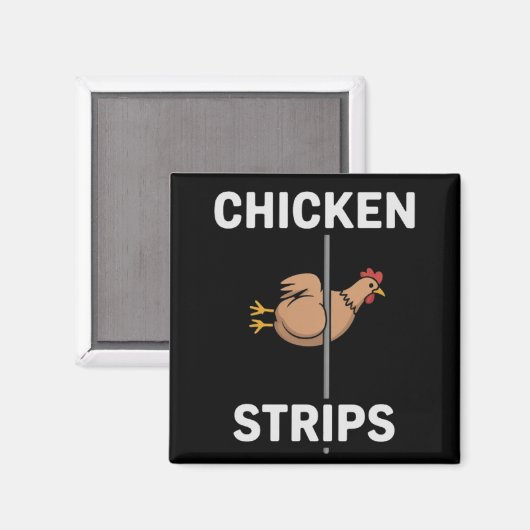 Chicken Strips Pun Funny Jokes Sarcastic Life Magneet (Voorkant / Achterkant)
