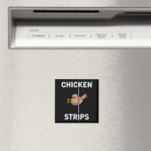 Chicken Strips Pun Funny Jokes Sarcastic Life Magneet (Insitu (Vaatwasser))