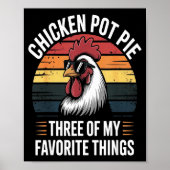 Chicken T E Three Of My Favorite Things Chicken Lo Poster (Voorkant)