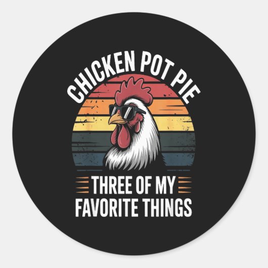 Chicken T E Three Of My Favorite Things Chicken Lo Ronde Sticker (Voorkant)