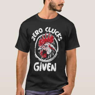 Chicken T Shirt Zero Clucts krijgt Mannen Vrouwen