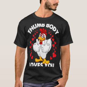Chicken Thumbs Up Valentijnsdag Thumb Body Loopjes T-shirt