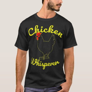 Chicken Whisperer (2) T-shirt