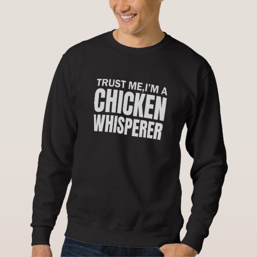 Chicken Whisperer Backyard Chicken Farmer Trui (Voorkant)