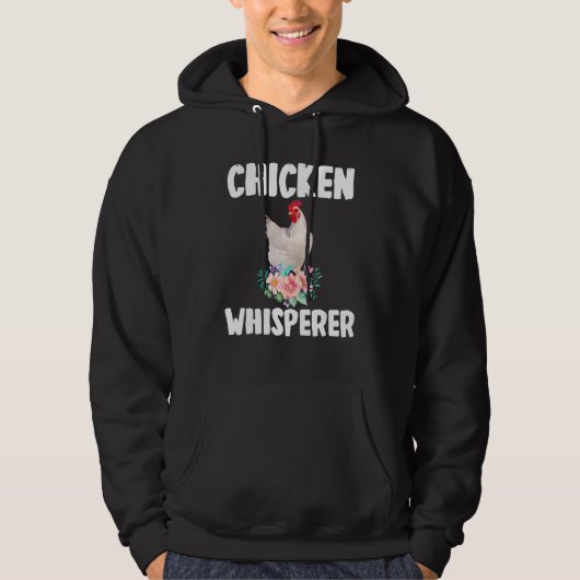 Chicken Whisperer Cute Chicken Floral Flower Farme Hoodie (Voorkant)
