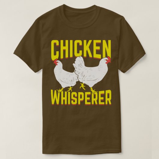 Chicken Whisperer Farmer Gift T-shirt (Design voorkant)
