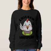 Chicken Whisperer I talk to Chicken Farmer Hens Cu Trui (Voorkant)