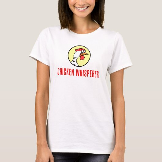 Chicken Whisperer T-shirt (Voorkant)