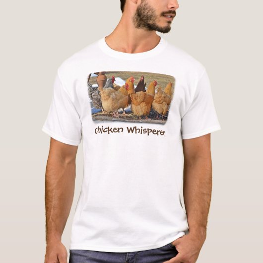 Chicken Whisperer T-Shirt (Voorkant)