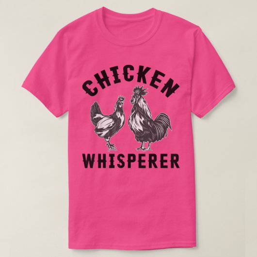 Chicken Whisperer T-shirt Funny Boerderij Poultry (Design voorkant)