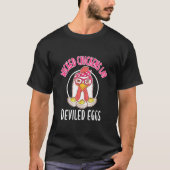 Chicken  Wicked Chickens Lay Deviled Eggs T-shirt (Voorkant)