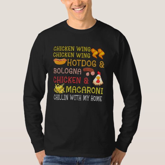 Chicken Wing Hot Dog Bologna Kinder Macaroni Chill T-shirt (Voorkant)