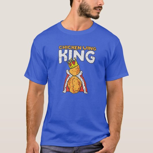 Chicken Wing King I Funny Fried Chicken Nugget Fas T-shirt (Voorkant)