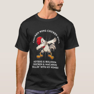 Chicken Wing Song Lyric Hot Dog Bologna Macaroni K T-shirt