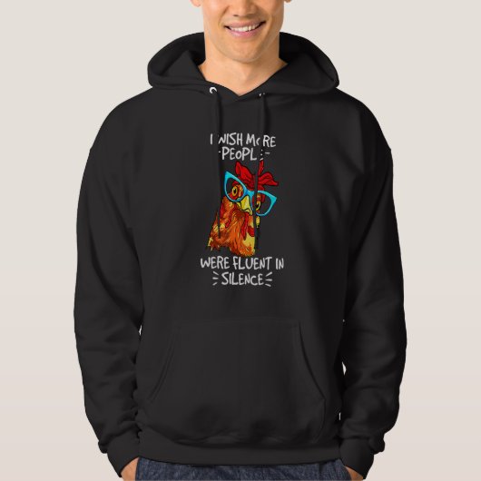 Chicken Wish more people fluent in Silence Hoodie (Voorkant)
