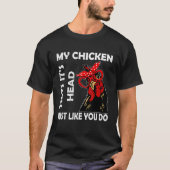 Chicken With Glasses My Chicken Tilts It's Hea T-shirt (Voorkant)