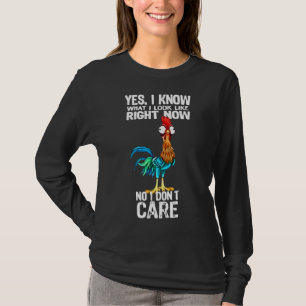 Chicken Yes I Know What T-shirt