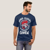 Chicken Zero Clucks krijgt Funny Mannen Women Farm T-shirt (Voorkant volledig)