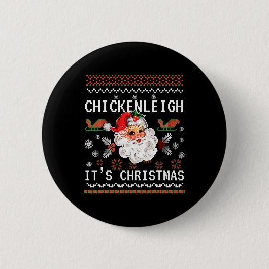 Chickenleigh Het is kerst Grappig Xmas 9 Ronde Button 5,7 Cm (Voorkant)