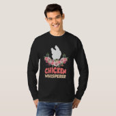 Chickens For Farmers Chicken Keepers & Chicken Whi T-shirt (Voorkant volledig)