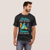 Chickens Make Me Happy Humans Make My Head Hurt  C T-shirt (Voorkant volledig)