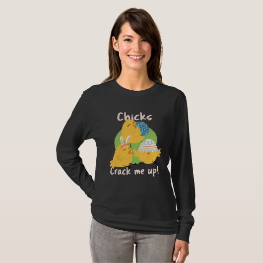 Chicks Crack Me Up T-shirt (Voorkant volledig)