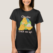 Chicks Crack Me Up T-shirt (Voorkant)