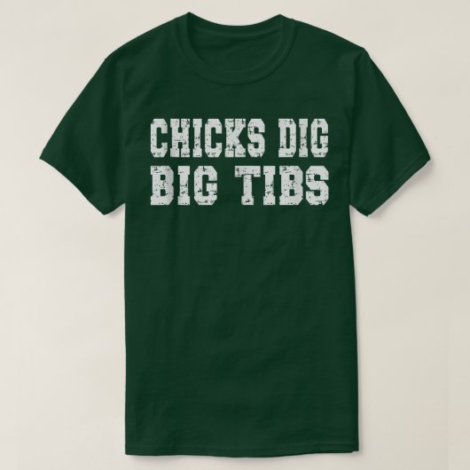 Chicks Dig Big Tibs - Funny Workout Leg Day Fitnes T-shirt (Design voorkant)