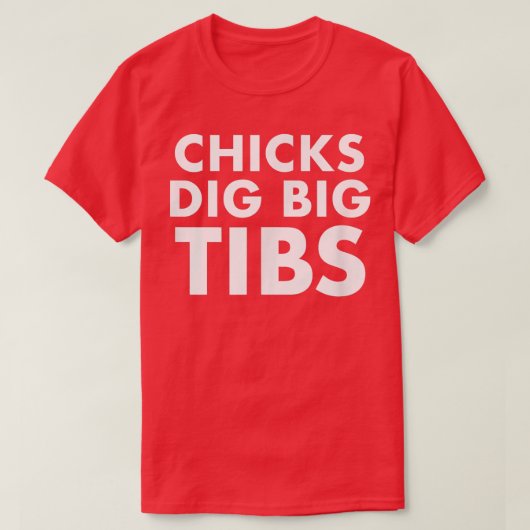 Chicks Dig Big Tibs Funny Workout Leg Day Fitness T-shirt (Design voorkant)