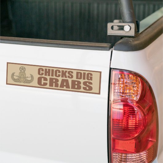 Chicks Dig Crabs Bumpersticker (Op Truck)