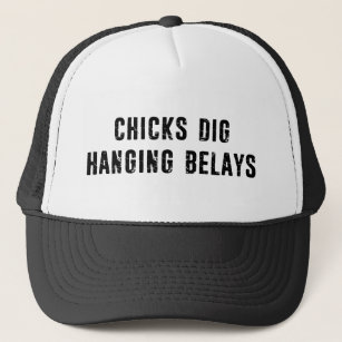 Chicks Dig Hanging Belays Rock climate Trucker Pet
