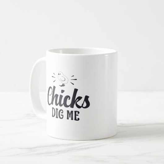 Chicks Dig Me Koffiemok (Voorkant links)