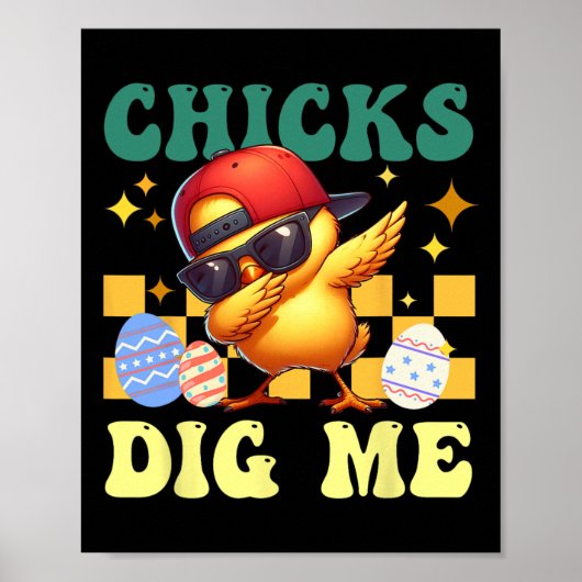 Chicks Dig Me Paaspeuter Boys Mannen Funny Happy Poster (Voorkant)