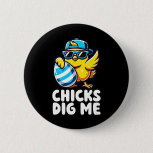 Chicks Dig Me Paaspeuter Boys Mannen Happy Easter Ronde Button 5,7 Cm
