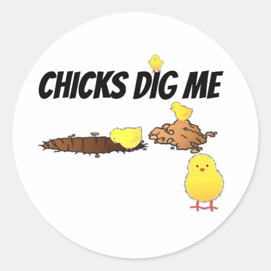 CHICKS DIG ME RONDE STICKER (Voorkant)