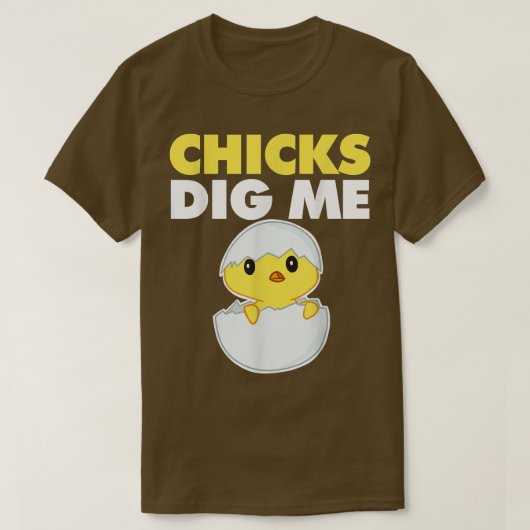 Chicks Dig Me T-shirt (Design voorkant)