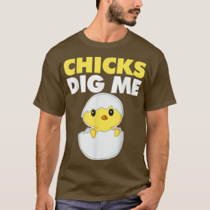 Chicks Dig Me T-shirt