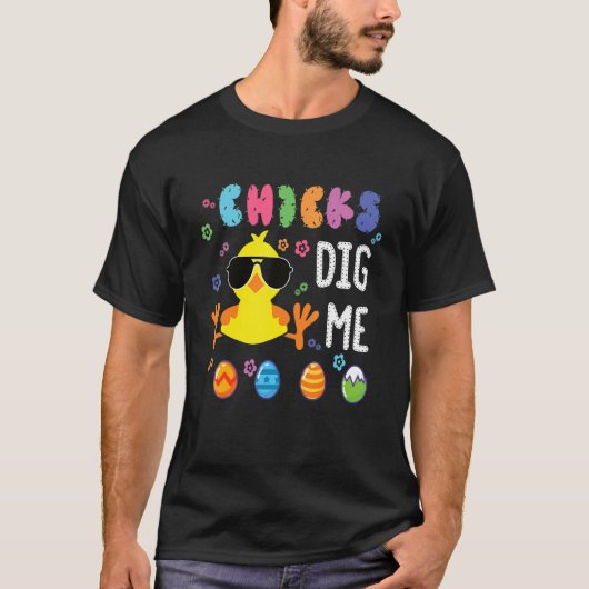 Chicks Dig Me T-shirt (Voorkant)