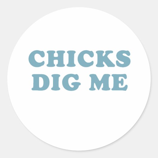 Chicks Dig me T-shirt Baby T-shirt Ronde Sticker (Voorkant)